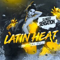 Latin Heat Live Mix 2 - DJ Nicky Sensation