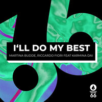 I'll Do My Best - Martina Budde & Riccardo Fiori & Karmina Dai