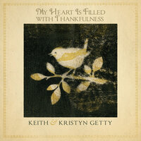 My Heart Is Filled With Thankfulness - Keith