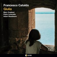 Giulia - Francesco Cataldo & Pietro Leveratto & Adam Nussbaum & Marc Copland