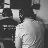 Light Up the Sky - The Dunwells
