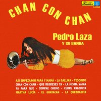 Ya para Qué - Pedro Laza y su Banda