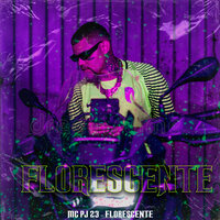 Florescente - MC PJ 23 & DJ GB DA DISNEY