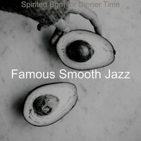 Sultry Gourmet Meals - Famous Smooth Jazz