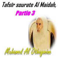 Tafsîr sourate Al Maidah, Partie 3, Pt.7 - Muhamed Al Othaymine