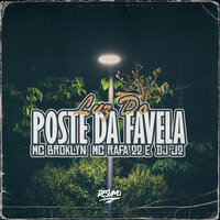 Luz do Poste Da Favela - MC Broklyn & Mc Rafa 22 & DJ J2