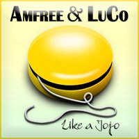 Like a Jojo - Amfree & Luco