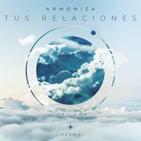 Armoniza Tus Relaciones 432Hz - Sonidos de Armonía & Schola Camerata