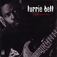 Tell Me About Your Love - Lurrie Bell