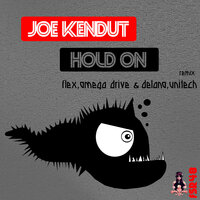 Hold On - Joe Kendut