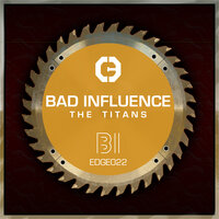 The Titans - Bäd Influence