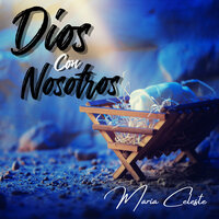 Dios Con Nosotros - Maria Celeste