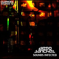Sounds Infected - Diego Sanchez