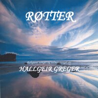 Alt For Jesu Fot Jeg Legger - Hallgeir Greger