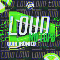 Funk do Loud Gs - Quik Irônico
