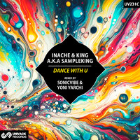 Dance With U - Inache & King A.K.A. Sampleking & Sonicvibe & Yoni Yarchi