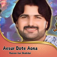 Agar Na Ostati - Hazoor Jan Shahidai