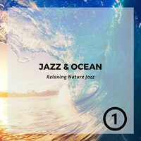 Blues for a Sparrow (Ocean Sounds) - Relaxing Nature Jazz