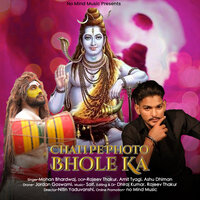 Chhati Pe Photo Bhole Ka - Mohan Bhardwaj
