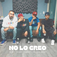 No Lo Creo - Bler & Roizze & 9aser7 & Marlon Dilan