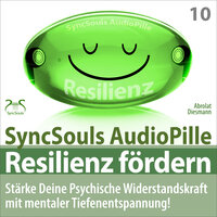 Stärkenden Resilienzaffirmationen zu Selbstverantwortung und Optimismus - P&A Methode, weibl. Stimme, Teil 4 - Franziska Diesmann & Torsten Abrolat
