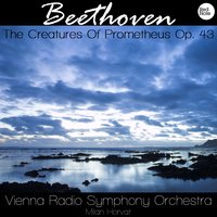 The Creatures Of Prometheus ACT II, Op. 43: No. 7 Grave - Vienna Radio Symphony Orchestra & Ludwig van Beethoven