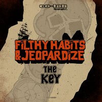 The Key - Filthy Habits & Jeopardize & FILTHY HABITS & Jeopardize