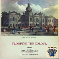 Trooping the Colour Part 1 - Band of the Grenadier Guards Conducted By Captain R.B. Bashford & Band of the Grenadier Guards