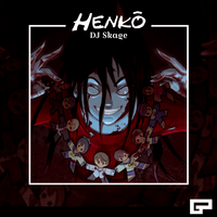 Henkō - DJ SKAGE