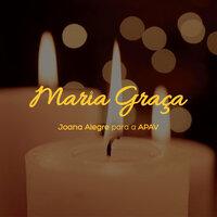 Maria Graça - Joana Alegre