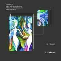 Close - Sonnaut & Murilo Damásio & Pedro Luu