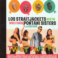 Do the Daddy-O - Los Straitjackets & The World Famous Pontani Sisters & Kaiser George