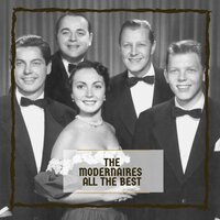 I Concentrate On You - The Modernaires