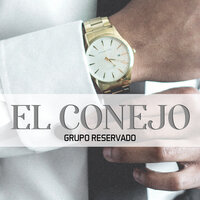 El Conejo - Grupo Reservado
