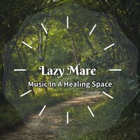 Healing with the Seasons - Lazy Mare