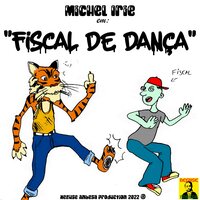 Fiscal de Dança - Michel Irie
