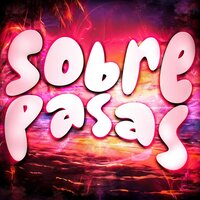 Sobre Pasas - KREZUS & melxnely & d1ska