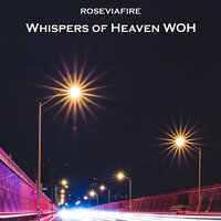 Whispers of Heaven Woh - Roseviafire