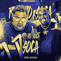 Rei do Soca Soca - Mk no beat & Tonzão