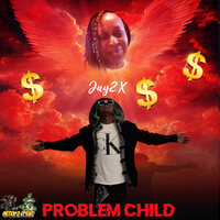 Problem Child - Jay2x