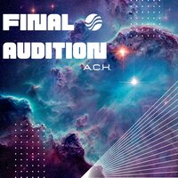 Final Audition - A.C.K.