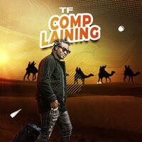 Complaining - TF & Fuseini Mohammed