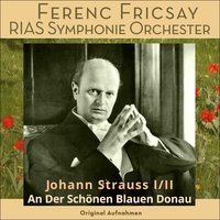 Radetzky-Marsch, Op. 228 - RIAS-Symphonie-Orchester & Ferenc Fricsay & Иоганн Штраус-отец