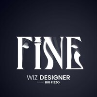 Fine - Wiz Designer & Big Fizzo