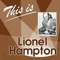 Adam Blew His Hat - Lionel Hampton and His Orchestra