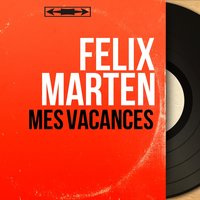 Ma fête à moi - Felix Marten