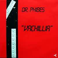 Vachillia - Dr. Phibes
