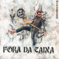 Fora da Caixa - Diego Rafael & Eduardo Souza