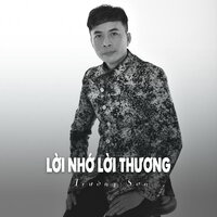 Lời Nhớ Lời Thương - Trường Sơn