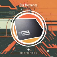 Our Memories - Igor Pumphonia